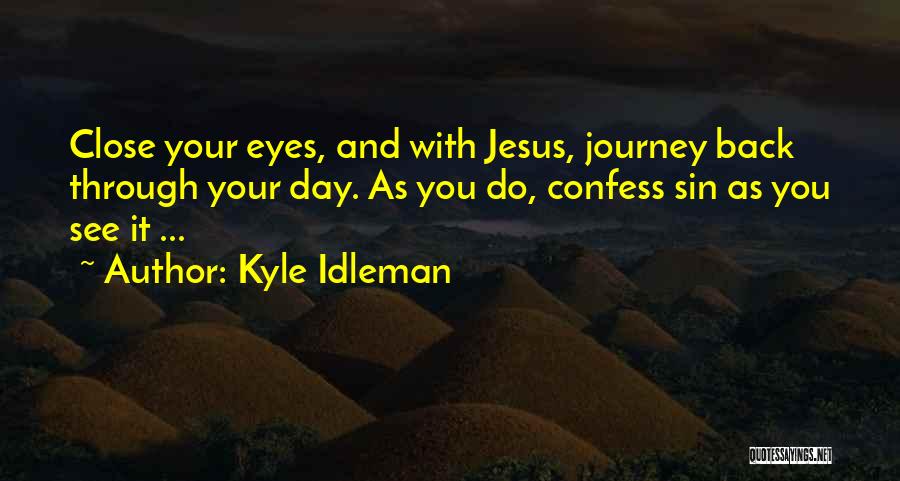 Kyle Idleman Quotes 101622