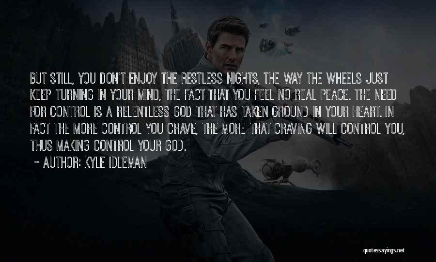 Kyle Idleman Quotes 1321719