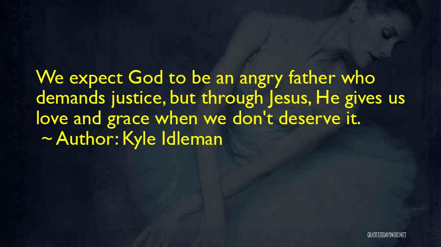 Kyle Idleman Quotes 1351250