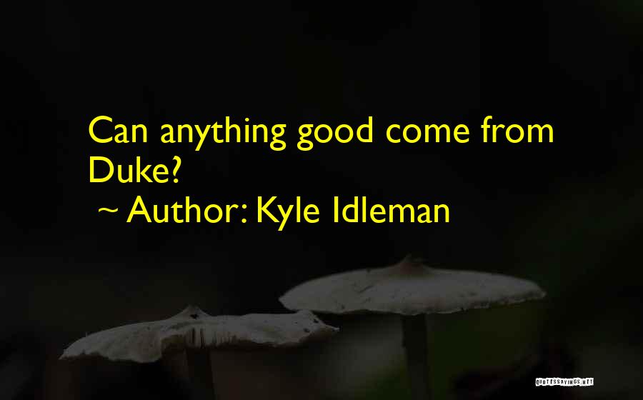 Kyle Idleman Quotes 546560