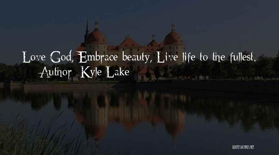 Kyle Lake Quotes 1786903