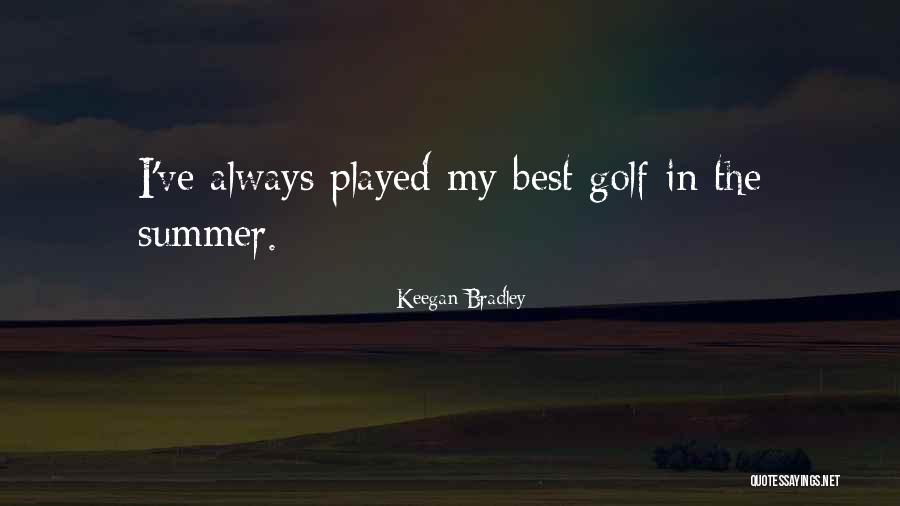 Kyle Larsen Quotes By Keegan Bradley