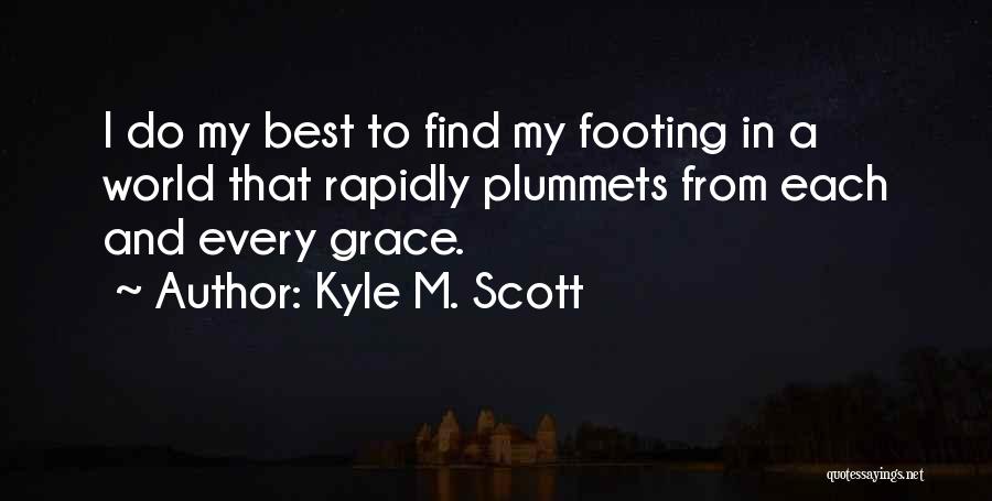 Kyle M. Scott Quotes 686182