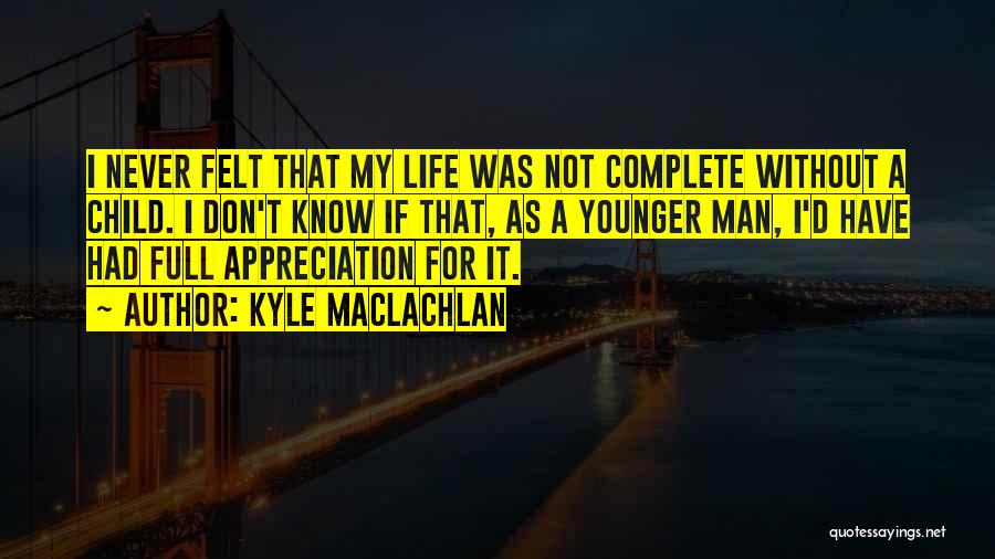 Kyle MacLachlan Quotes 2033482