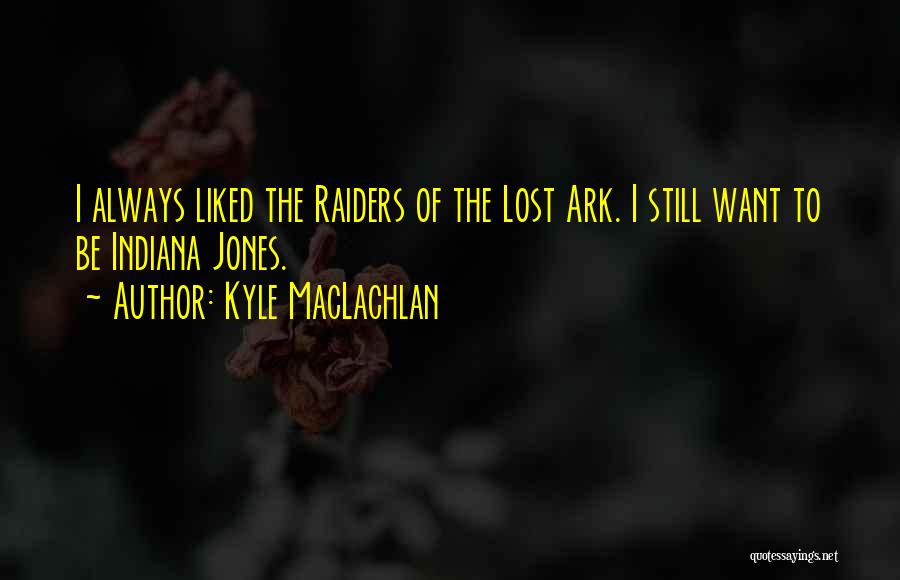 Kyle MacLachlan Quotes 416684