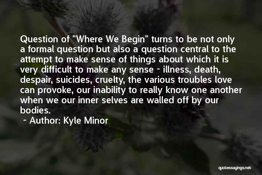 Kyle Minor Quotes 1503343