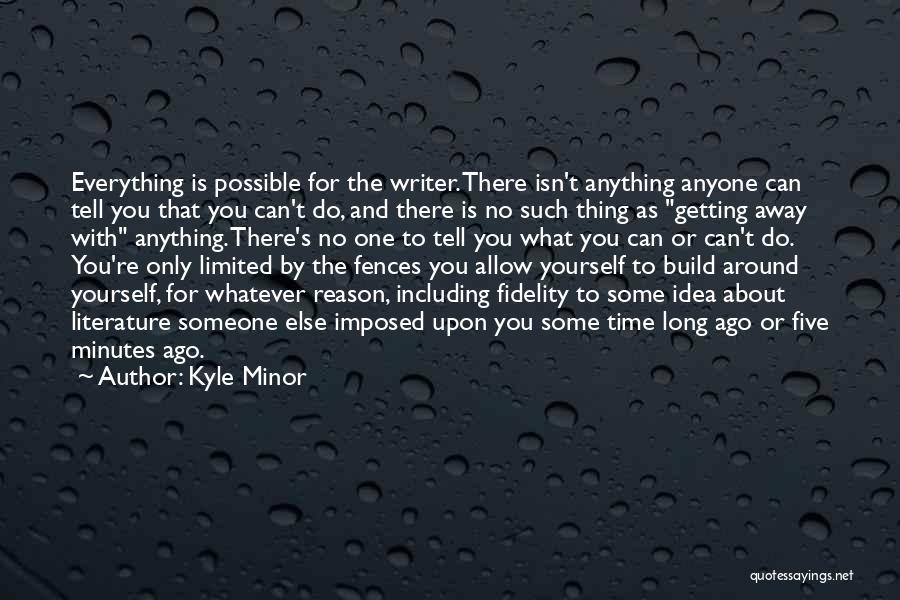 Kyle Minor Quotes 1933353