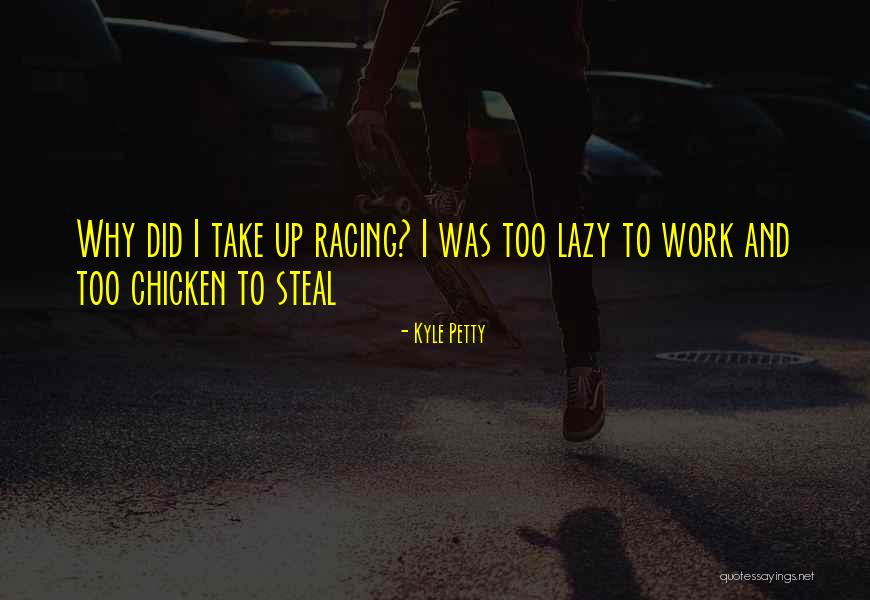 Kyle Petty Quotes 2262549 Kyle Petty Quotes 2262549