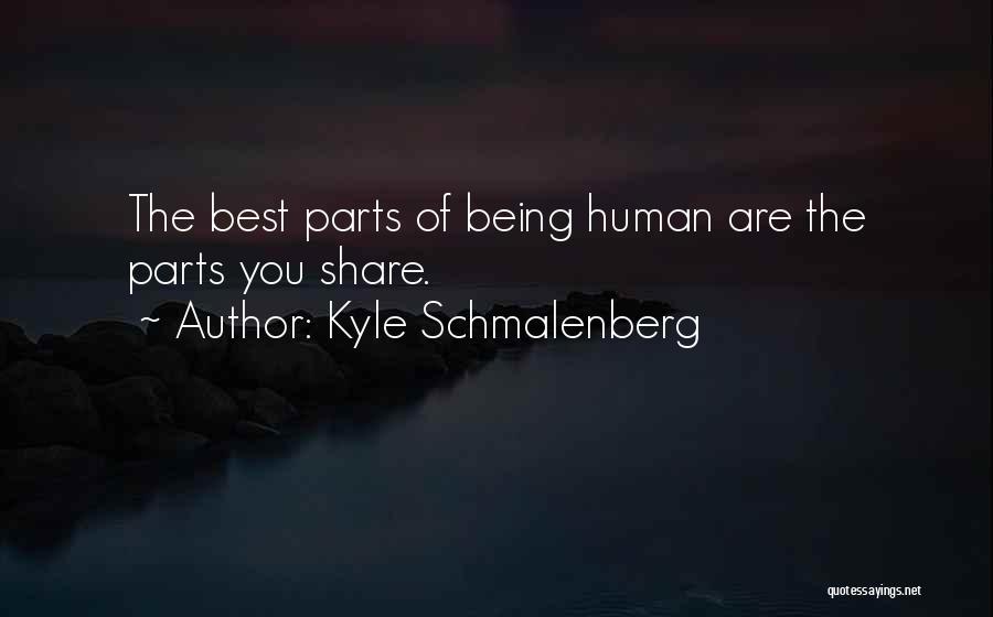 Kyle Schmalenberg Quotes 675891