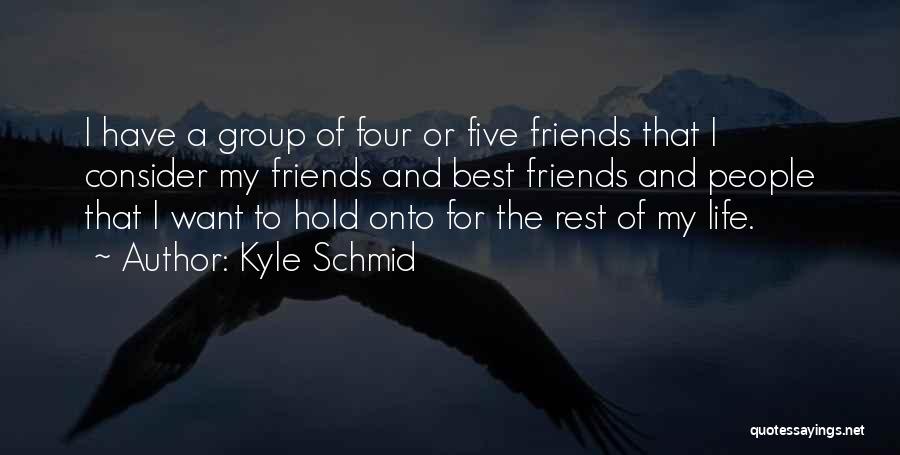 Kyle Schmid Quotes 364512