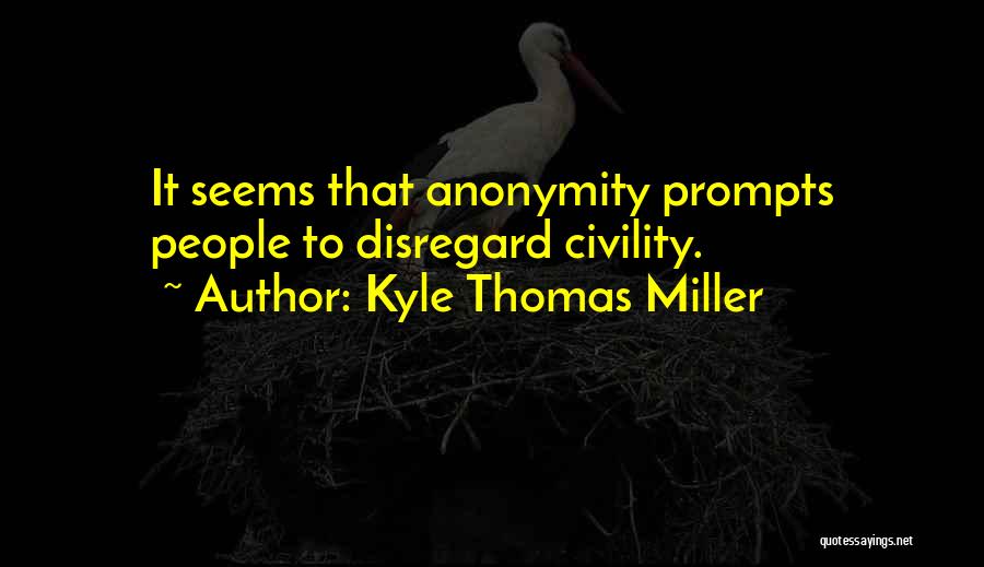 Kyle Thomas Miller Quotes 109684