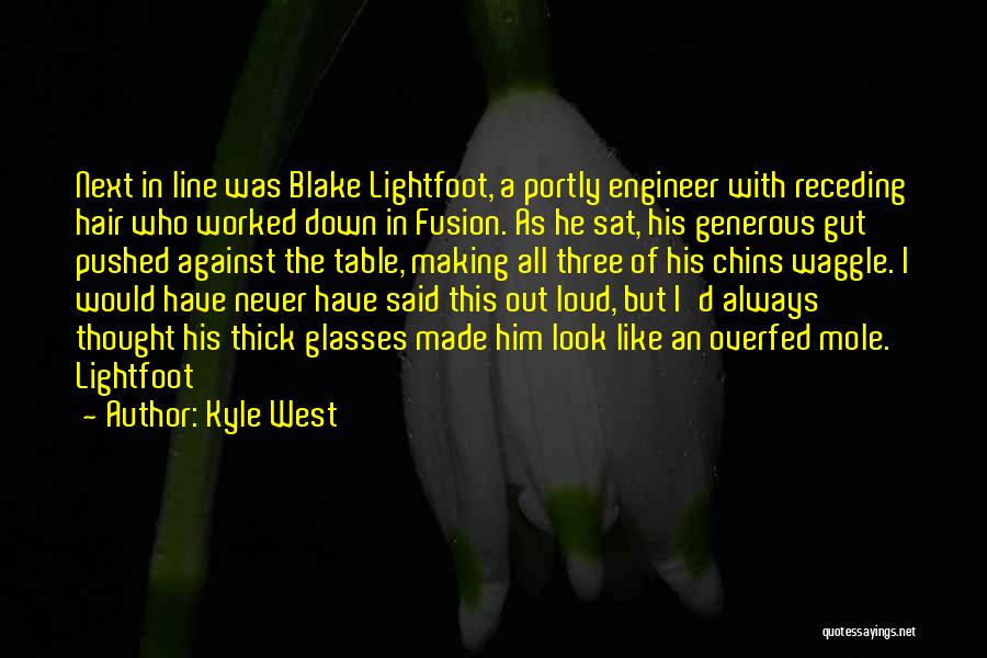 Kyle West Quotes 1938737