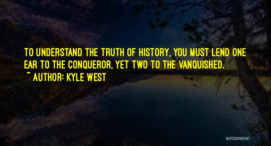 Kyle West Quotes 411897