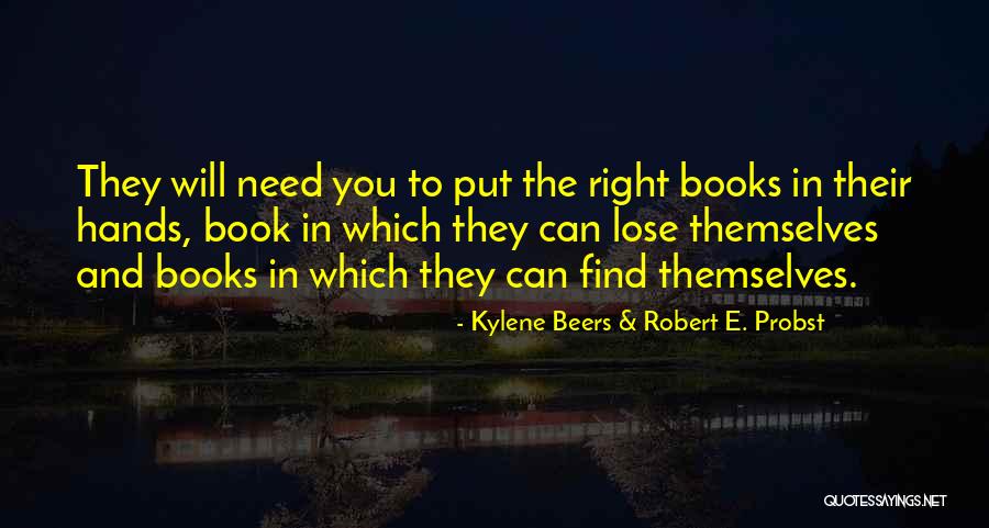 Kylene Quotes By Kylene Beers & Robert E. Probst Kylene Quotes By Kylene Beers & Robert E. Probst