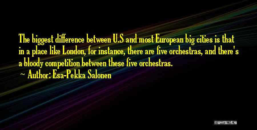 Kyle's Cousin Kyle Quotes By Esa-Pekka Salonen