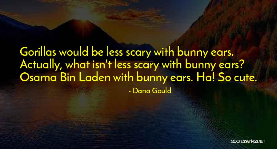 Kyley Johnson Quotes By Dana Gould Kyley Johnson Quotes By Dana Gould