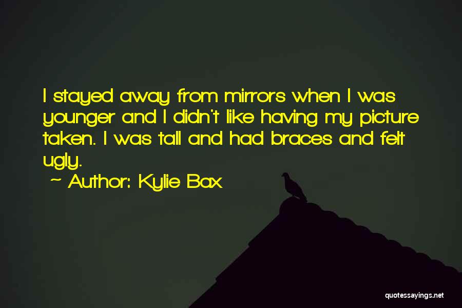 Kylie Bax Quotes 1546022
