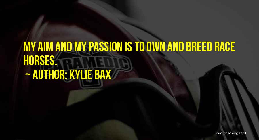 Kylie Bax Quotes 541076