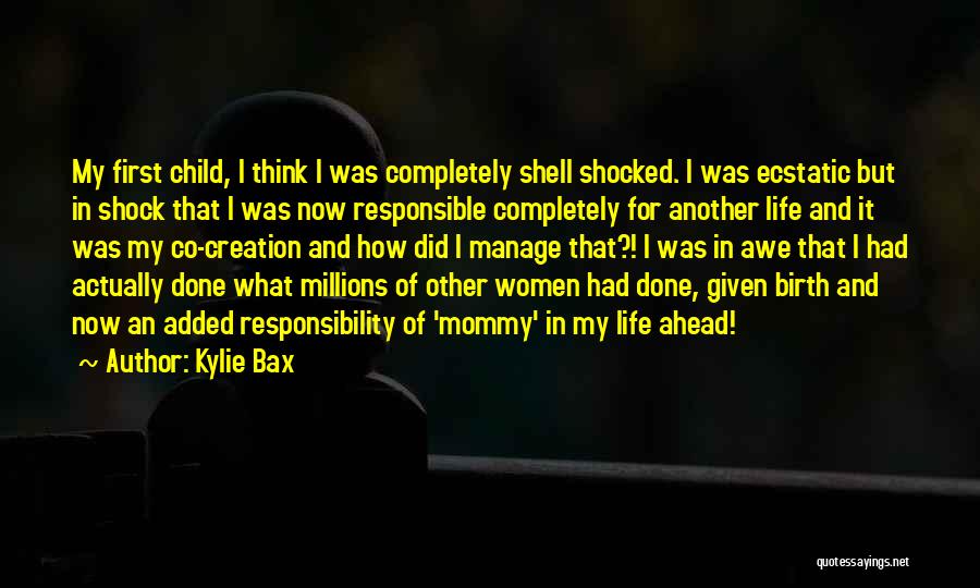 Kylie Bax Quotes 852758