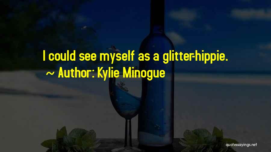 Kylie Minogue Quotes 1007109