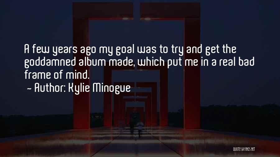 Kylie Minogue Quotes 1060240