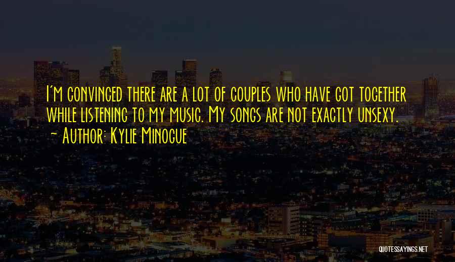 Kylie Minogue Quotes 1417011