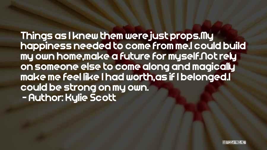 Kylie Scott Quotes 1079715