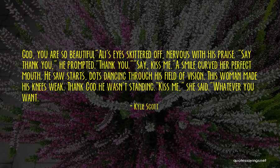 Kylie Scott Quotes 1227482