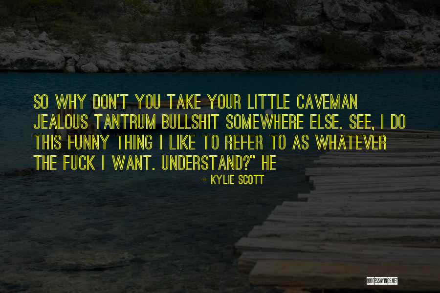 Kylie Scott Quotes 124796