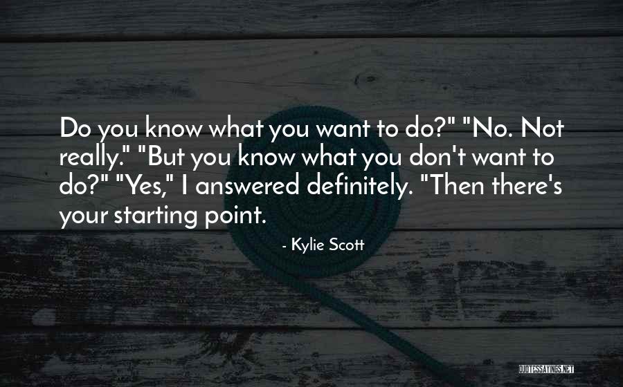 Kylie Scott Quotes 1593825