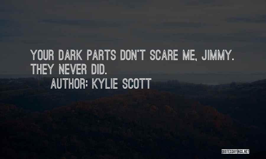 Kylie Scott Quotes 1733323