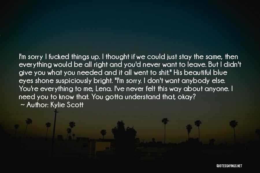 Kylie Scott Quotes 874149