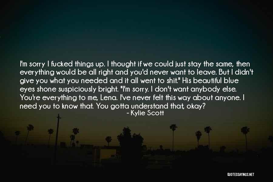 Kylie Scott Quotes 874149