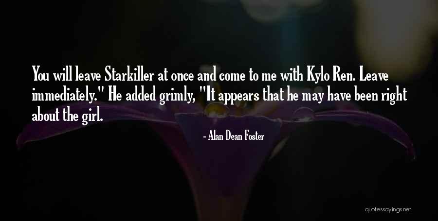Kylo Ren Quotes By Alan Dean Foster Kylo Ren Quotes By Alan Dean Foster