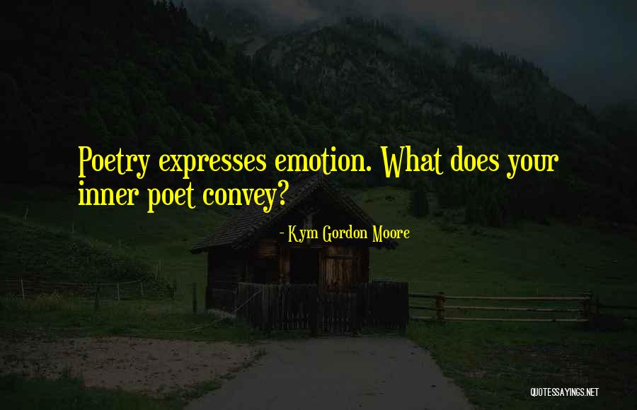 Kym Gordon Moore Quotes 613758 Kym Gordon Moore Quotes 613758