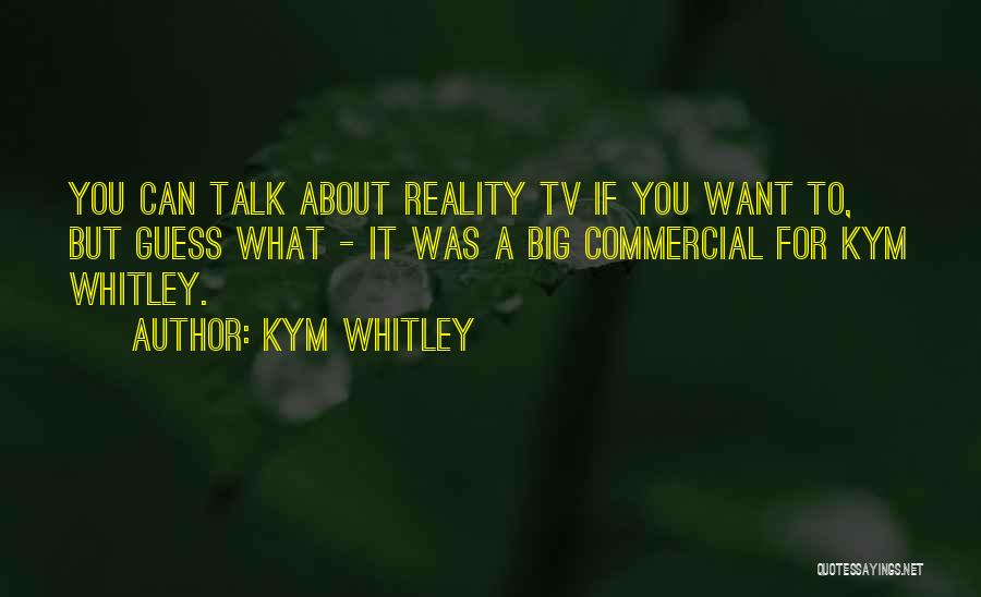 Kym Quotes By Kym Whitley