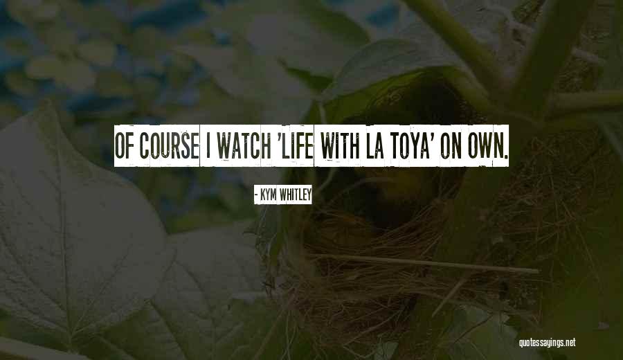 Kym Whitley Quotes 1829673 Kym Whitley Quotes 1829673