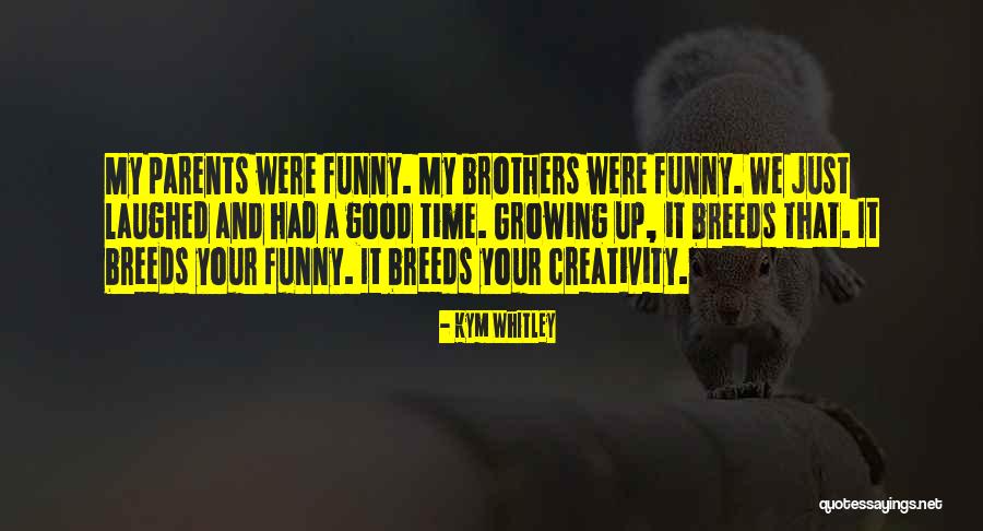 Kym Whitley Quotes 1908500 Kym Whitley Quotes 1908500