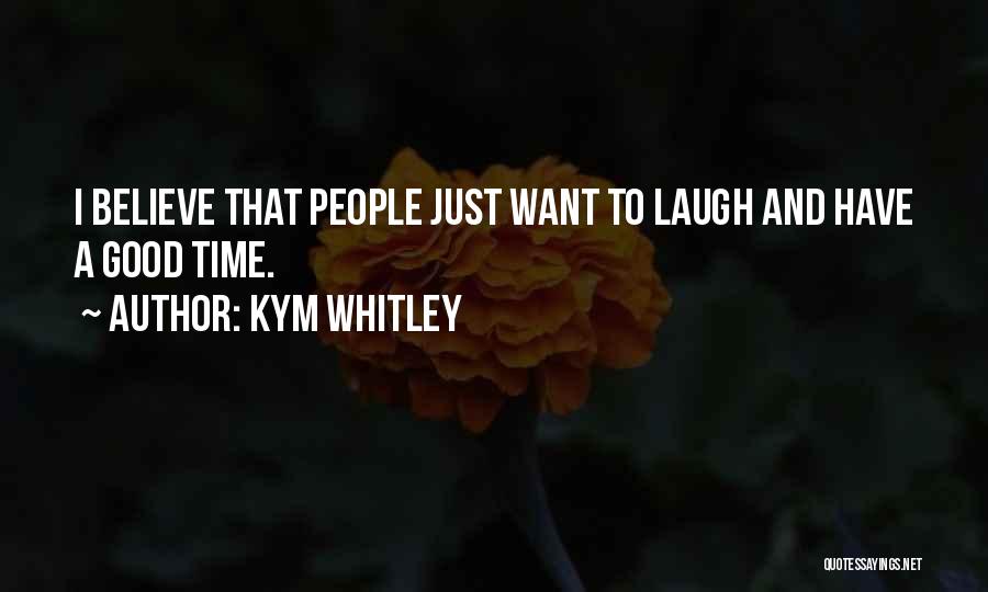 Kym Whitley Quotes 890491