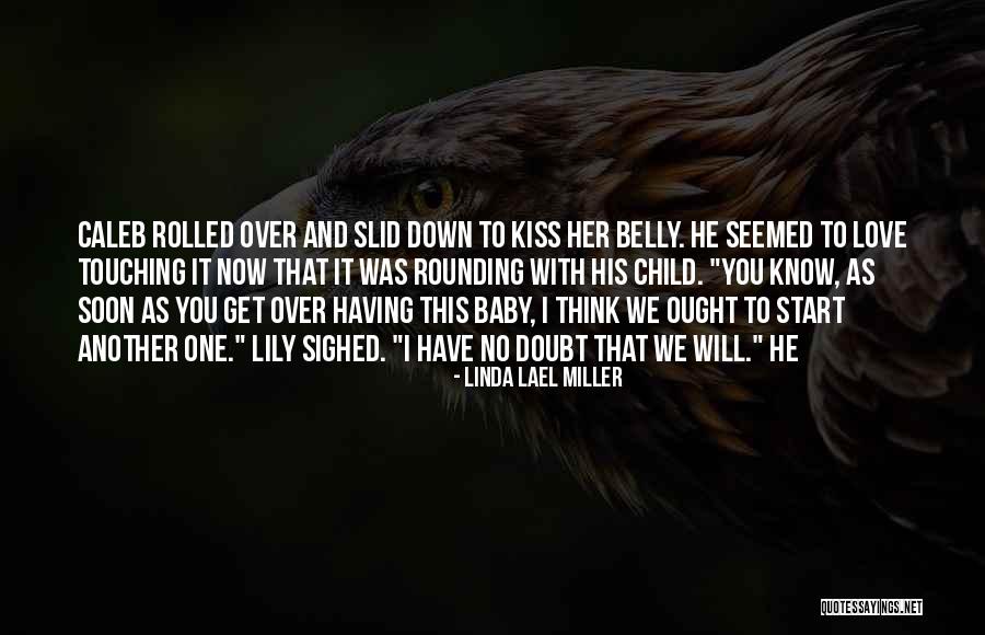 Kyndra Lawler Quotes By Linda Lael Miller Kyndra Lawler Quotes By Linda Lael Miller