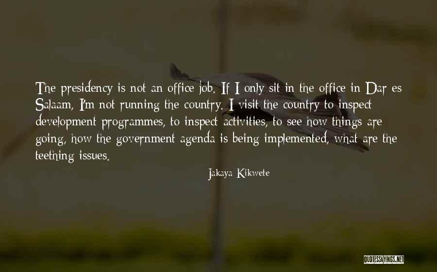 Kynttil Kruunu Quotes By Jakaya Kikwete Kynttil Kruunu Quotes By Jakaya Kikwete