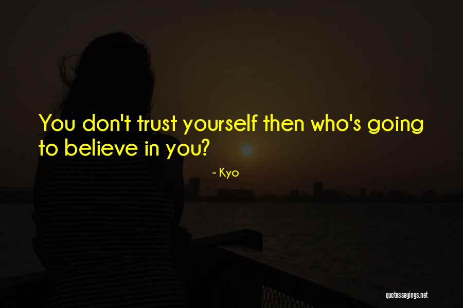 Kyo Quotes 1930436 Kyo Quotes 1930436