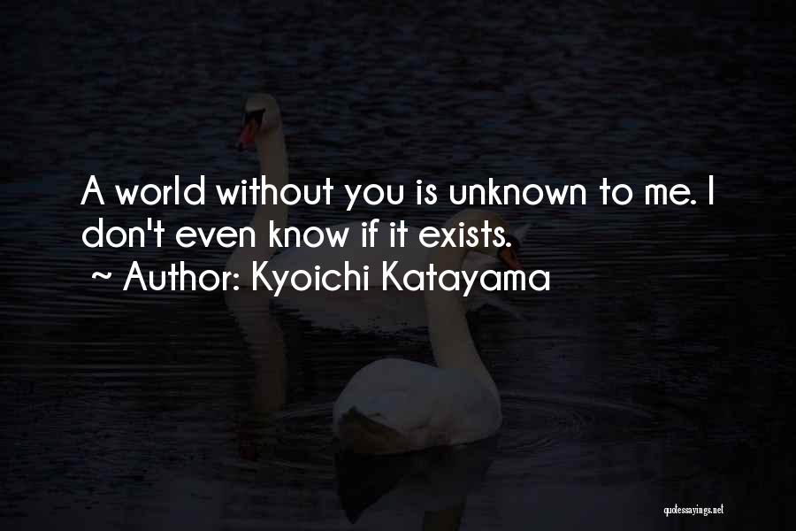 Kyoichi Katayama Quotes 1009608