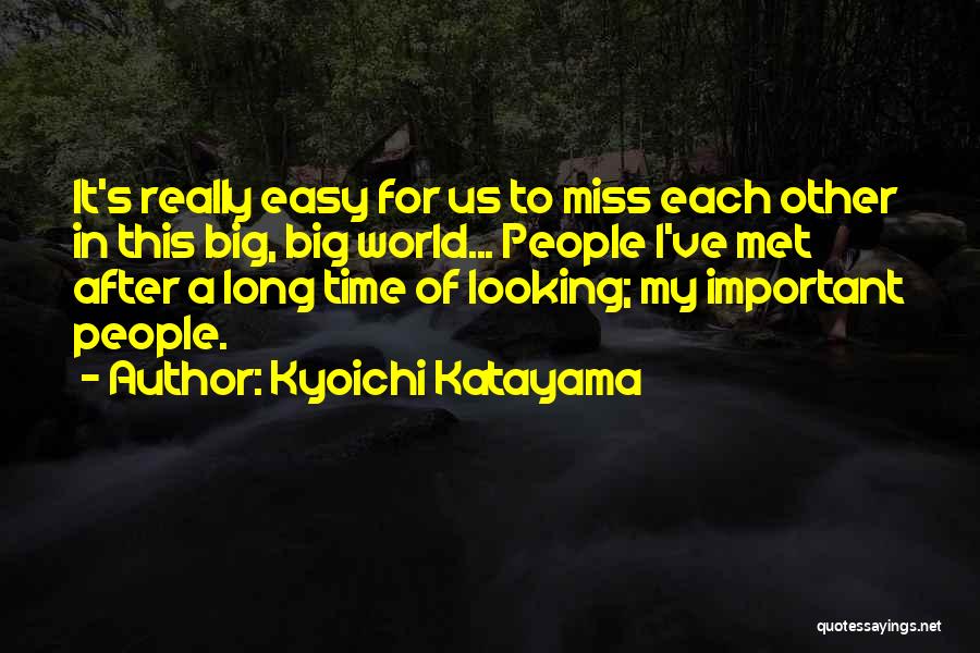 Kyoichi Katayama Quotes 1023909