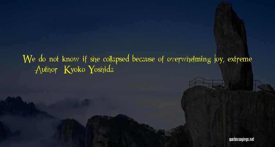 Kyoko Quotes By Kyoko Yoshida