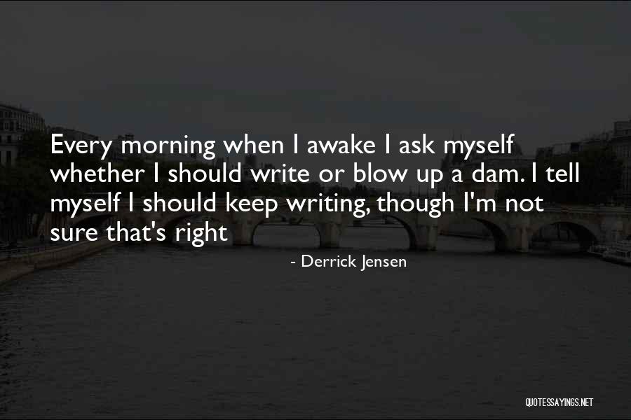 Kyonosuke Ayame Quotes By Derrick Jensen Kyonosuke Ayame Quotes By Derrick Jensen