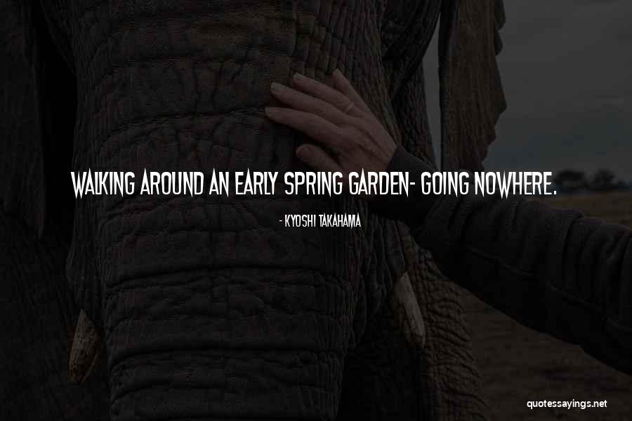 Kyoshi Takahama Quotes 1818605 Kyoshi Takahama Quotes 1818605