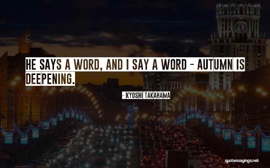 Kyoshi Takahama Quotes 711647 Kyoshi Takahama Quotes 711647