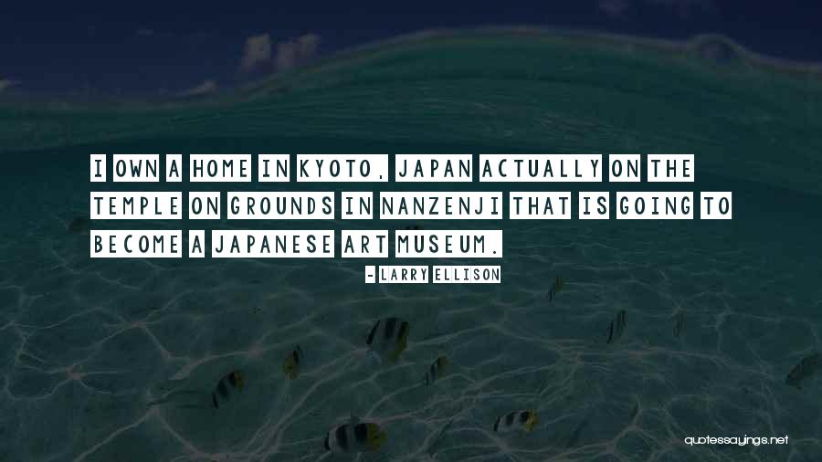 Kyoto Japan Quotes By Larry Ellison