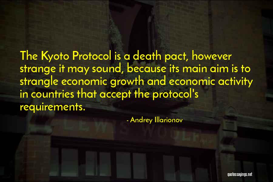 Kyoto Protocol Quotes By Andrey Illarionov Kyoto Protocol Quotes By Andrey Illarionov